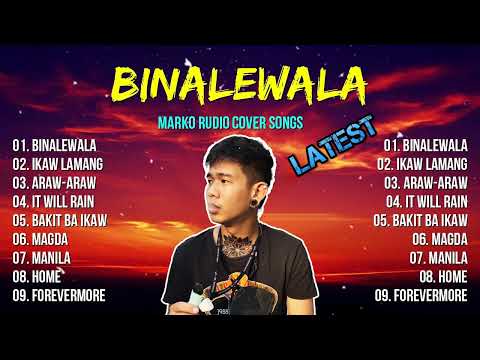 [ Binalewala - Marko Rudio Cover ] Marko Rudio LATEST Cover Songs FULL PLAYLIST 2022 #opmchillmood