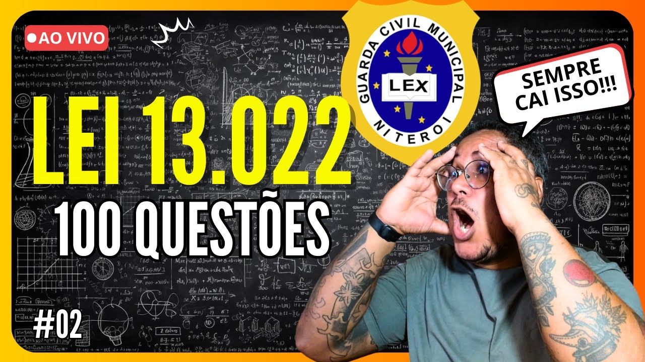 🚨 GCM NITERÓI - 100 QUESTÕES LEI 13.022 / 14 [LIVE 02 ] ESTATUTO GERAL DAS GUARDAS MUNICIPAIS