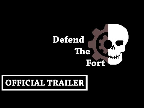Defend The Fort - Official Trailer