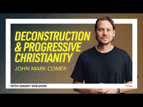 Deconstruction & Progressive Christianity | John Mark Comer