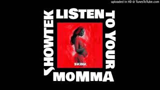 Showtek ft. Leon Sherman - Listen To Your Momma (Extended Mix)