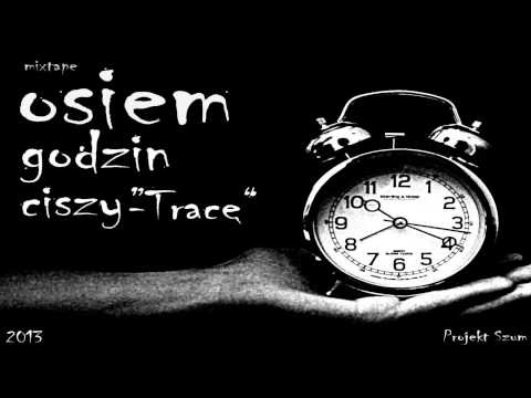 Projekt Szum - Tracę "8 godzin ciszy mixtape"