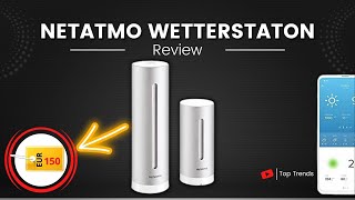 Netatmo Smarte WLAN Wetterstation Review - Funk - Innen-  und Außensensor