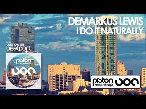 Demarkus Lewis - I Do It Naturally (Original Mix)