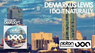 Demarkus Lewis - I Do It Naturally (Original Mix)