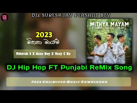 105 BPM Mithya Mayam Hip Hop FT Punjabi ReMix DJz Suresh JaY 2023 New Sinhala Song❤😍