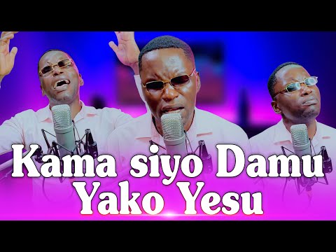KAMA SIYO DAMU YAKO YESU