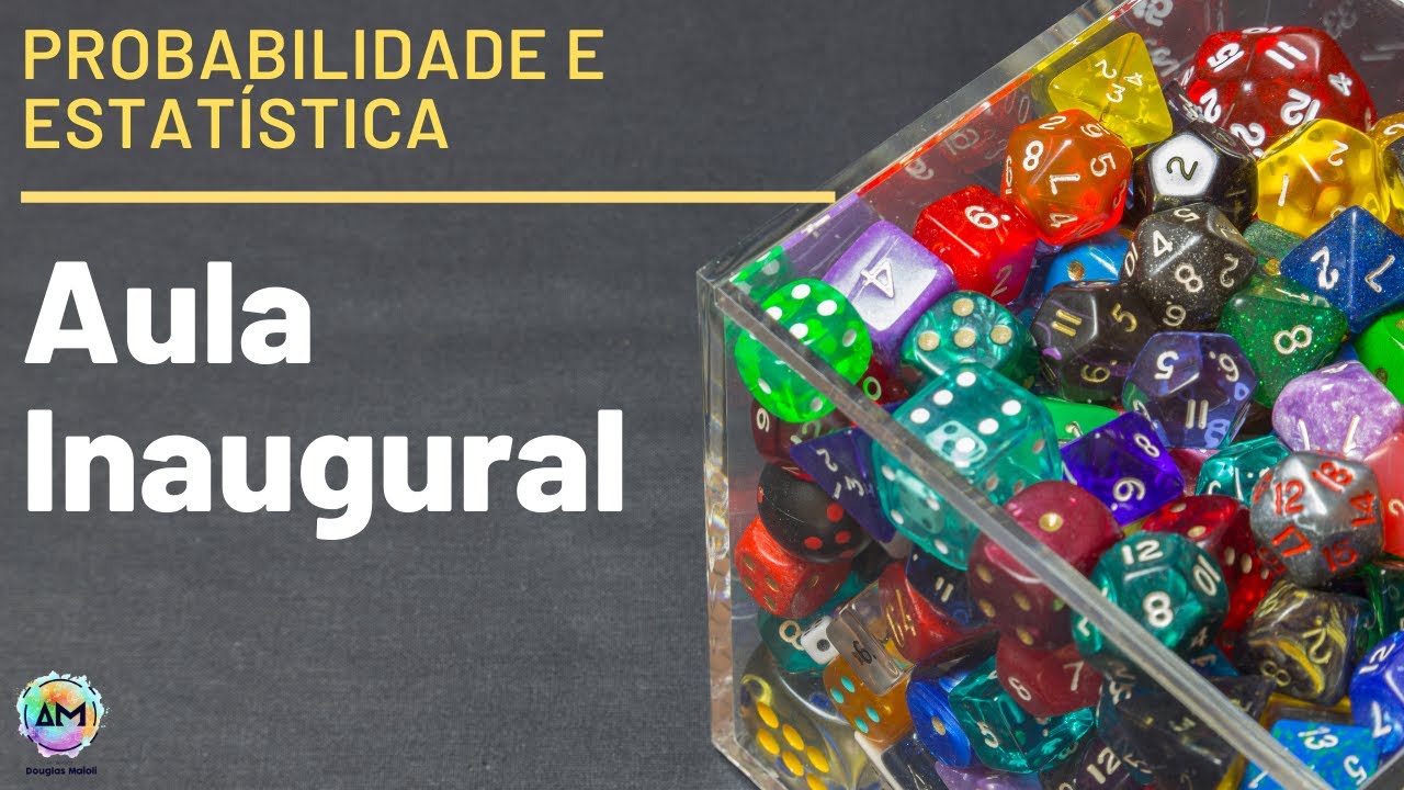 Probabilidade e Estatística Aula 01 - O que é Estatística?
