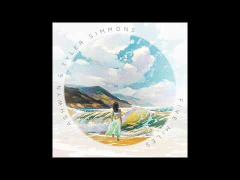 ASHWYN & Tyler Simmons   Five Miles