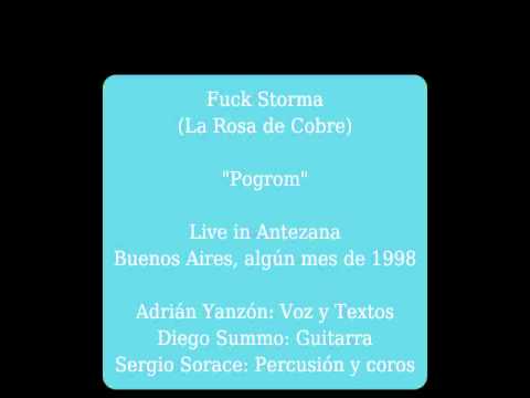 Fuck Storma (La Rosa de Cobre) - Pogrom
