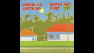 Mental As Anything – “(Just Like) Romeo And Juliet” (Australia Regular) 1980
