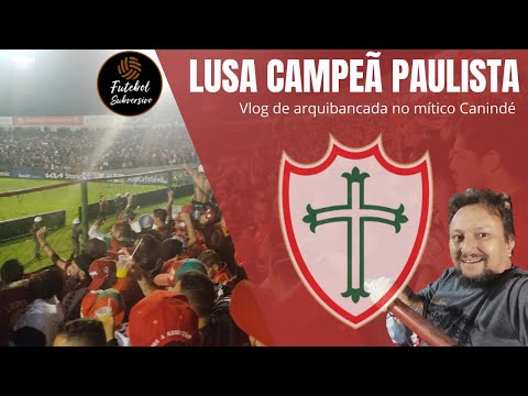 VLOG #12 PORTUGUESA 2 X 0 SÃO BENTO - FINAL SÉRIE A2 DO PAULISTA LUSA CAMPEÃ