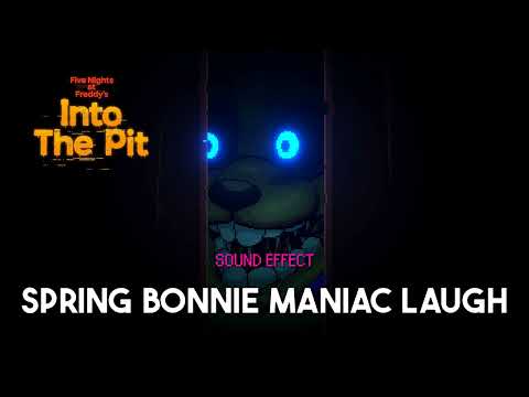 Five Nights at Freddy's: Into the Pit | Spring Bonnie Maniac Laugh [Sound Effect]