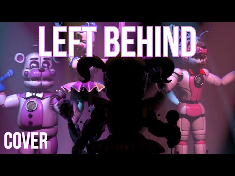 Left Behind (Cover feat. Mikki Mouse) Sister Location