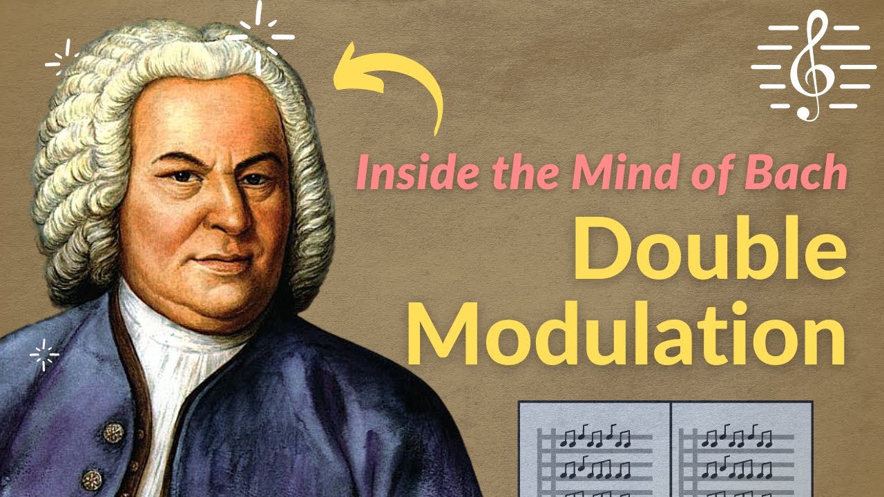 Double Modulation - Inside the Mind of Bach