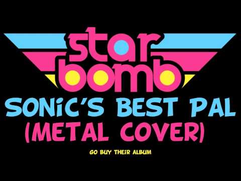 Starbomb - Sonic's Best Pal (Metal Cover)