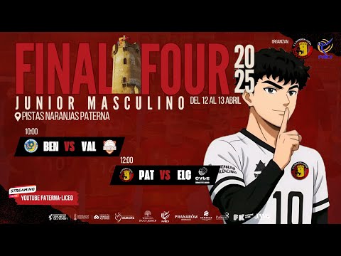FINAL FOUR JUNIOR / CV BENIDORM - CV VALENCIA // CV PATERNA LICEO - CV ELCHE / DOMINGO MAÑANA
