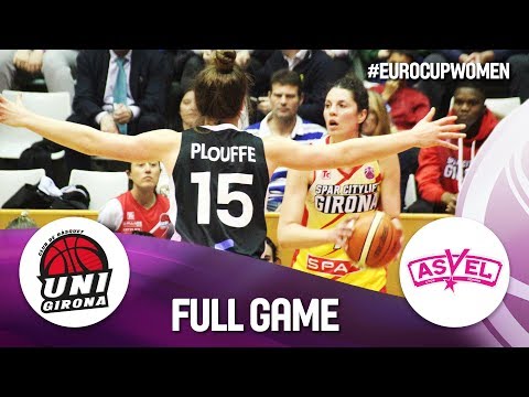 Spar Citylift Girona v Lyon ASVEL Féminin - Quarter-Finals - Full Game - EuroCup Women 2019