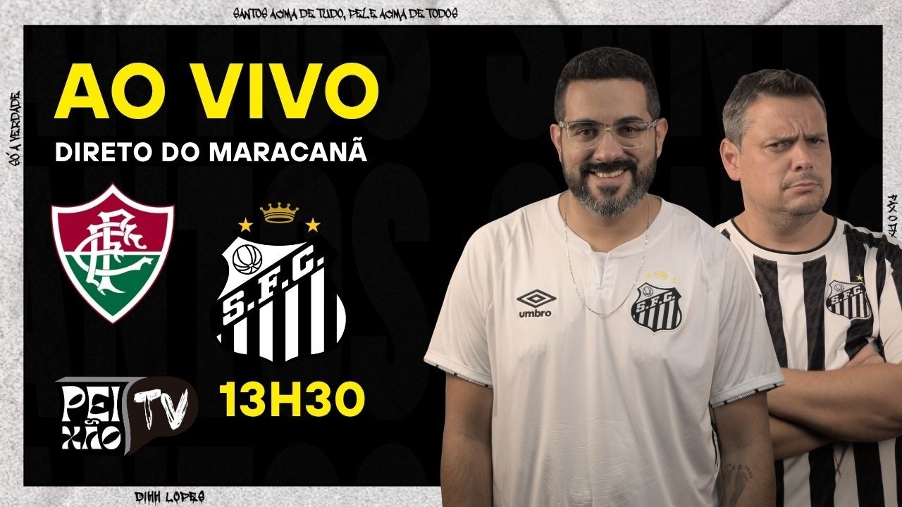 FLUMINENSE E SANTOS - AO VIVO DO MARACANÃ