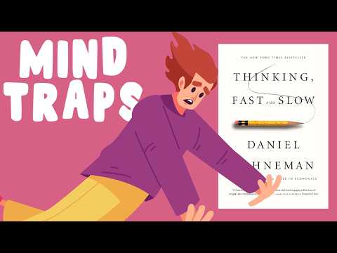 36 Minutes to Escape Your Brain’s Mental Traps (Thinking, Fast and Slow)
