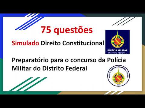 Simulado de Direito Constitucional - Concurso da Polícia Militar do Distrito Federal - PM DF