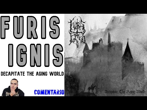 🇩🇪 furis ignis - Decapitate the Aging World // comentario 🇩🇪