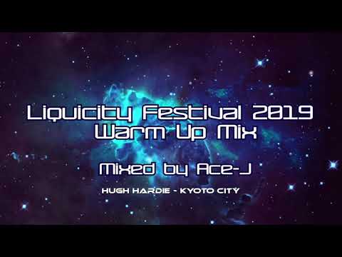 Liquicity Festival 2019 Warm Up Mix (Mixed by Ace-J)