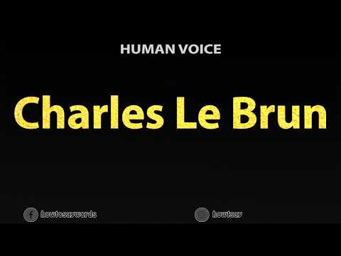 How To Pronounce Charles Le Brun