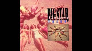Big Star, &quot;Third/Sister Lovers,&quot; Part 1 of 4