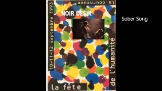 1993 - Noir Désir  Sober Song (Live Fête de l&#39;Humanité)