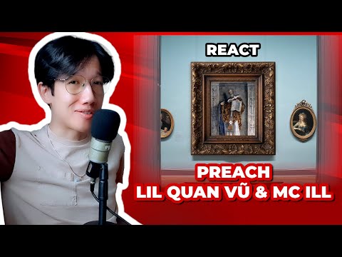 React PREACH - Lil Quan Vũ & MC ILL: Full tiếng Anh! | Giang Đẫm