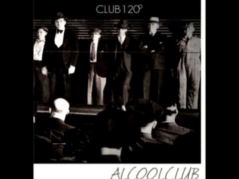 CLUB120  - Toda a gente se vendia (Alcool Club)
