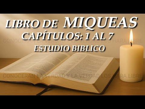 MIQUEAS 1 al 7 - COMPLETO - A TRAVES DE LA BIBLIA - audio biblia - estudio bíblico - J. Vernon McGee