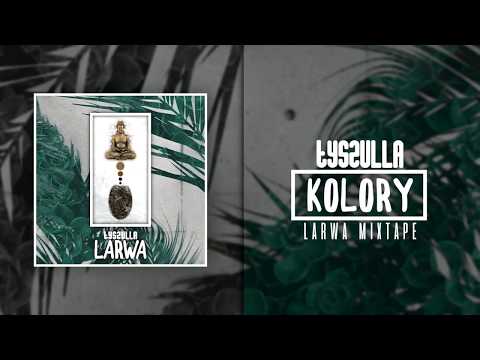 04. tyszulla - KOLORY [LARWA MIXTAPE]