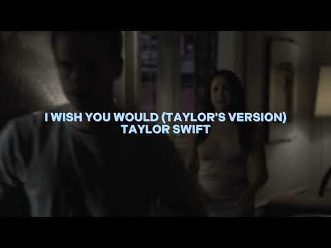 i wish you would (taylor's version) [taylor swift] — edit audio (4 versions)