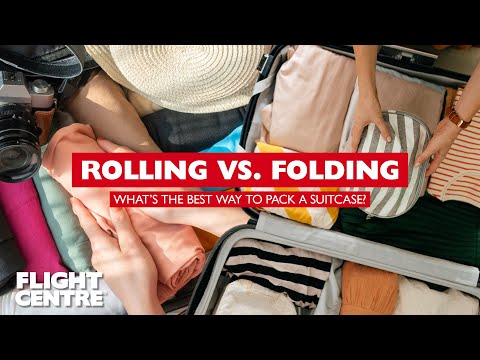 Rolling Vs. Folding – What’s the best way to pack a suitcase? | Travel Tips