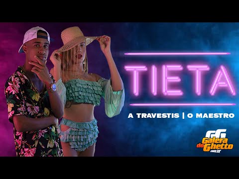 Tieta - A Travestis & O Maestro (Música Oficial) | Galera do Ghetto