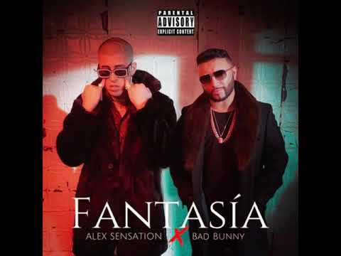 Alex Sensation Feat. Bad Bunny – Fantasia (Oficial Audio)