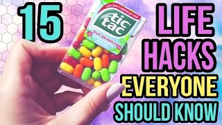 15 LIFE HACKS EVERYONE SHOULD KNOW