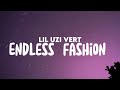 Lil Uzi Vert - Endless Fashion (Lyrics) Ft. Nicki Minaj