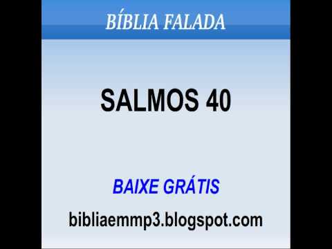 BÍBLIA FALADA - SALMOS 40