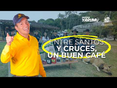 LAS AVENTURAS DEL PROFESOR YARUMO: ENTRE SANTOS Y CRUCES UN BUEN CAFÉ