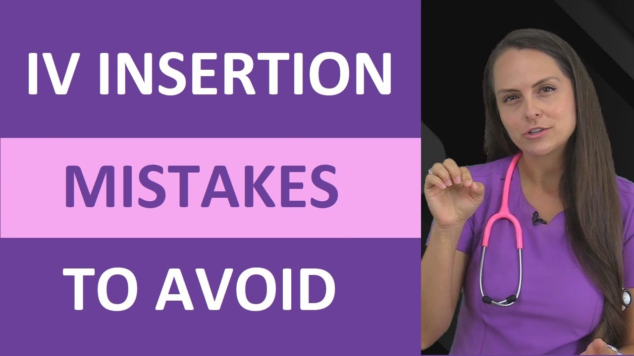 IV Insertion Mistakes to Avoid Nursing | IV Cannulation Technique Mistakes