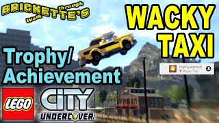 Wacky Taxi Trophy or Achievement in LEGO City Undercover