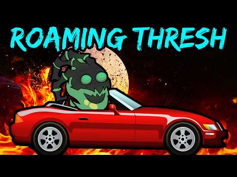Roaming THRESH CARRIES The Game