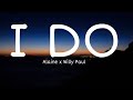 Willy Paul ft Alaine - I Do(Lyric Video)