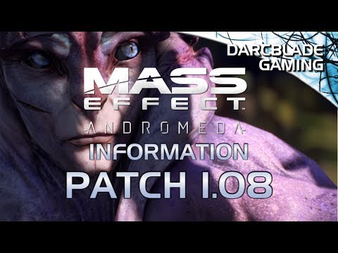 Patch 1.08 Details : Mass Effect Andromeda