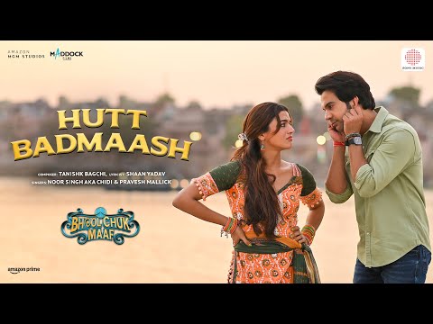 Hutt Badmaash Lyrics – Bhool Chuk Maaf