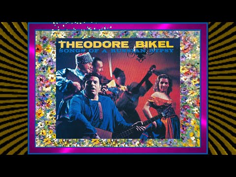 Theodor Bikel - Songs of a Russian gypsy