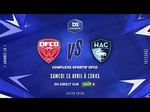 J19 I Dijon FCO – Le Havre AC (0-2)